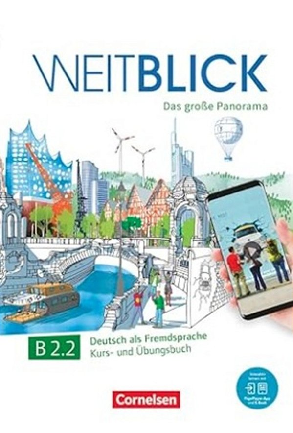 Weitblick B2.2 - Das Große Panorama - Kurs- Und Ubungsbuch Mit Pageplayer-App Inkl. Audios, Videos Und Texten-..