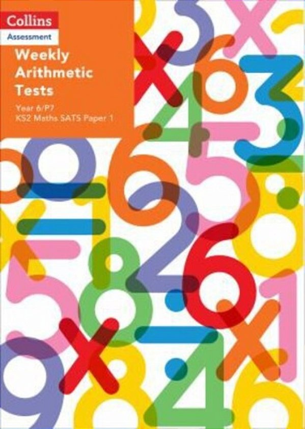 Collins Assessment — Weekly Arithmetic Tests For Year 6/P7: KS2 Maths Sats Paper 1-..