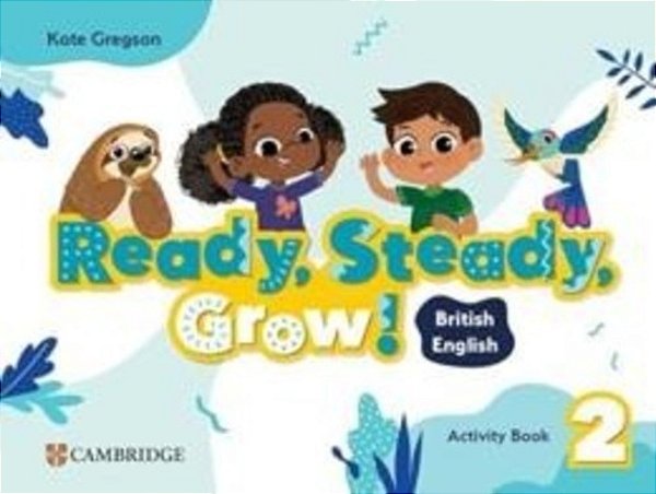 Ready, Steady, Grow! Level 2 - Activity Book British English