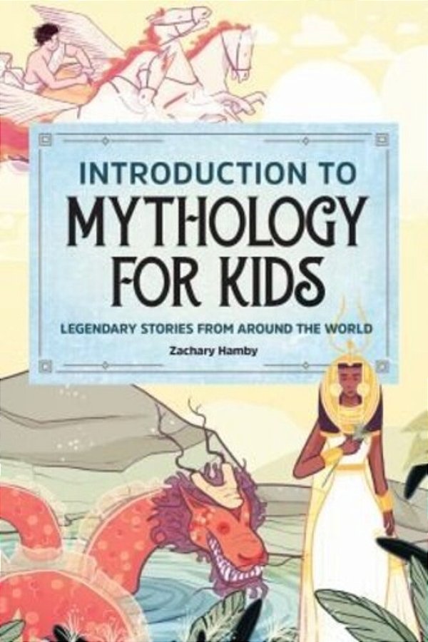 Introduction To Mythology For Kids-..
