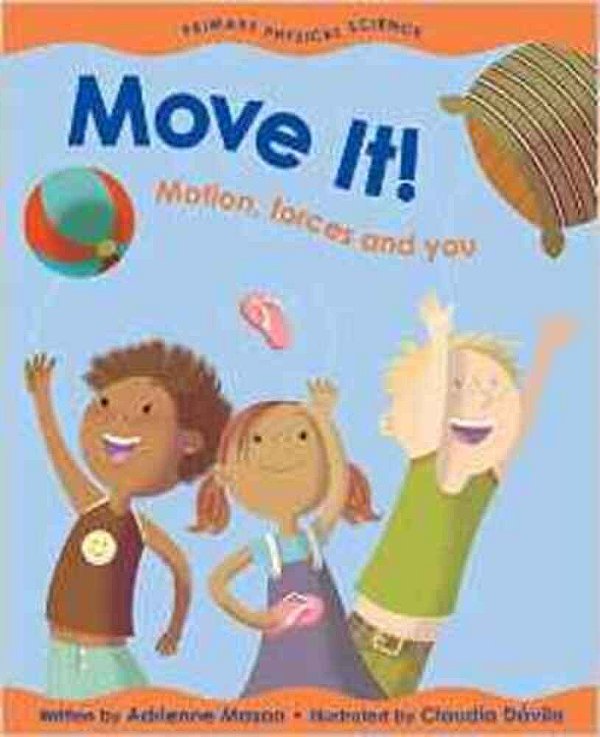 Move It! - Motion Forces And You-..