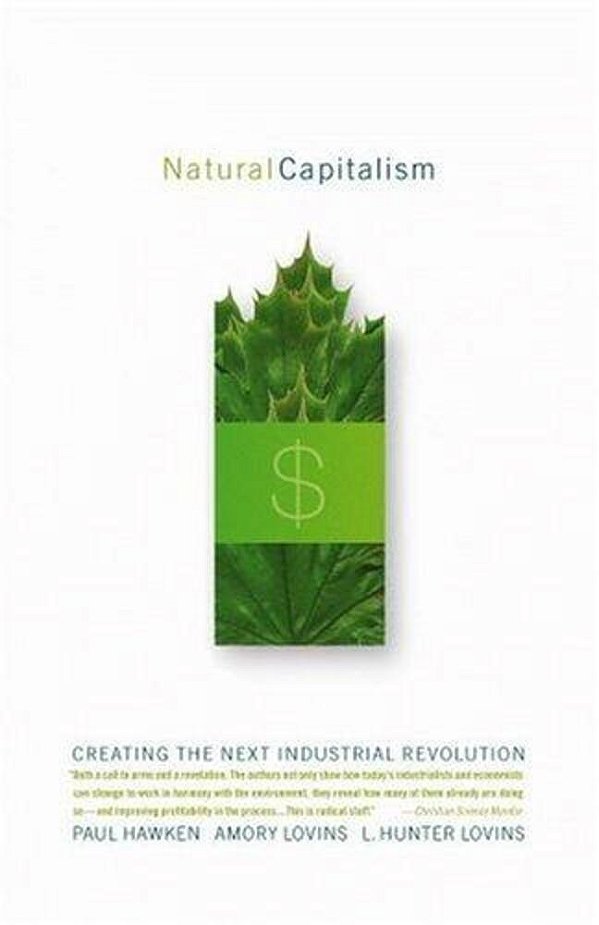 Natural Capitalism: Creating The Next Industrial Revolution-..