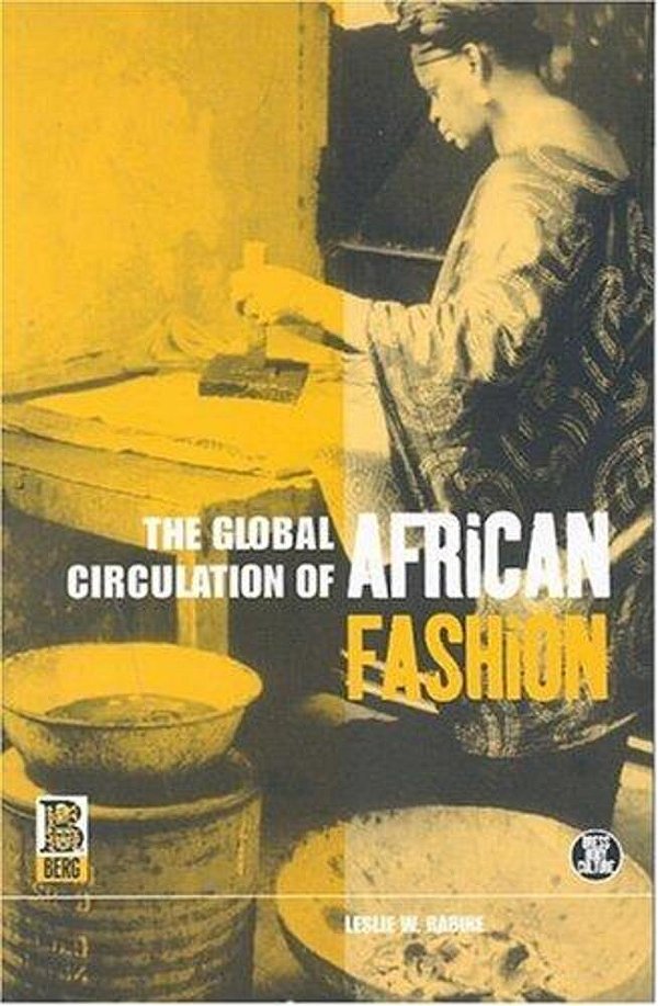 The Global Circulation Of African Fashion-..