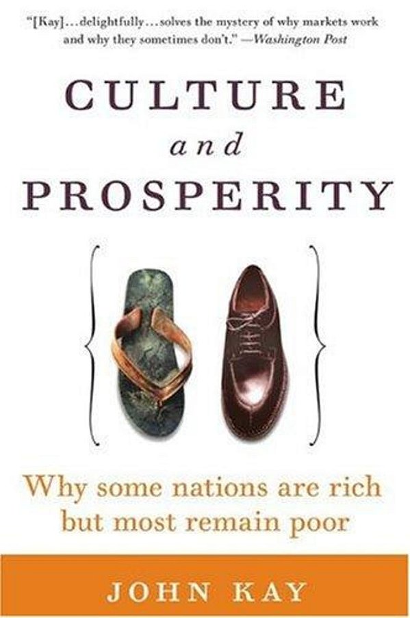 Culture And Prosperity - Why Some Nations Are Rich But Most Remain Poor-..