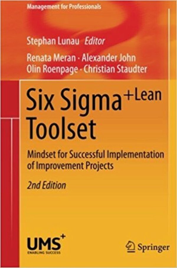 Six Sigma+lean Toolset - Mindset For Successful Implementation Of Improvement Projects-..