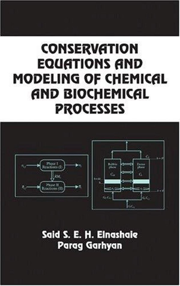 Conservation Equations And Modeling Of Chemical And Biochemical Processes-..