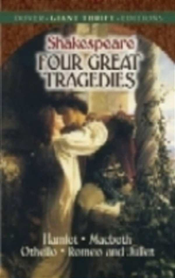 Shakespeare Four Great Tragedies: Hamlet, Macbeth, Othello And Romeo & Juliet - Dover Giant Thrift-..