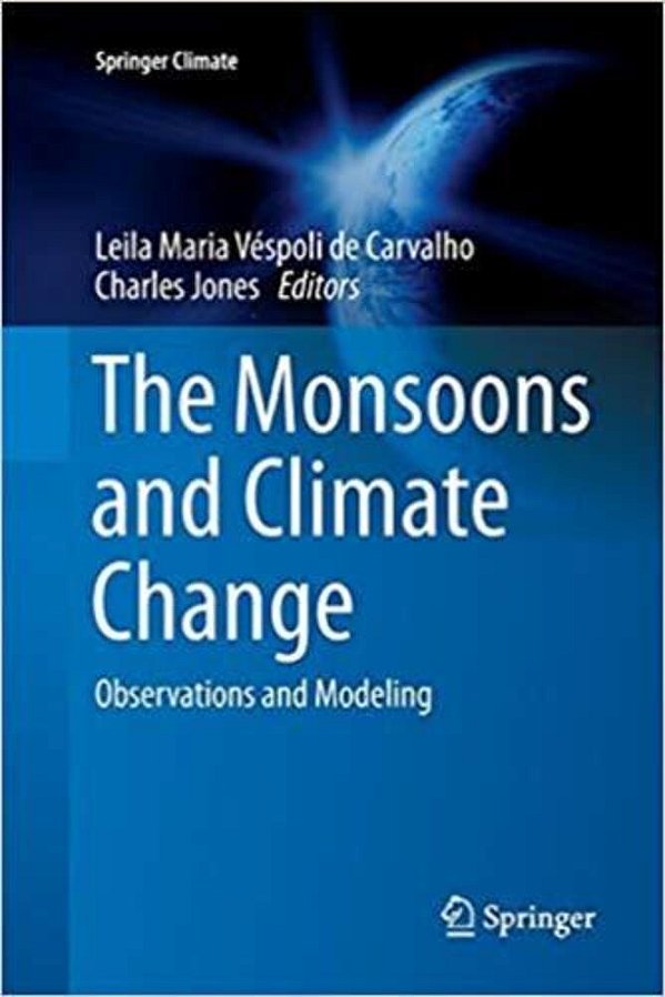The Monsoons And Climate Change: Observations And Modeling-..
