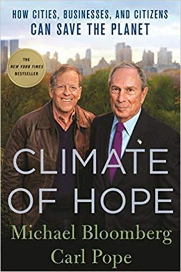Climate Of Hope: How Cities, Businesses, And Citizens Can Save The Planet-..