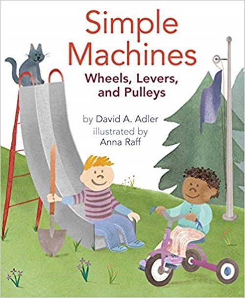 Simple Machines: Wheels, Levers, And Pulleys-..