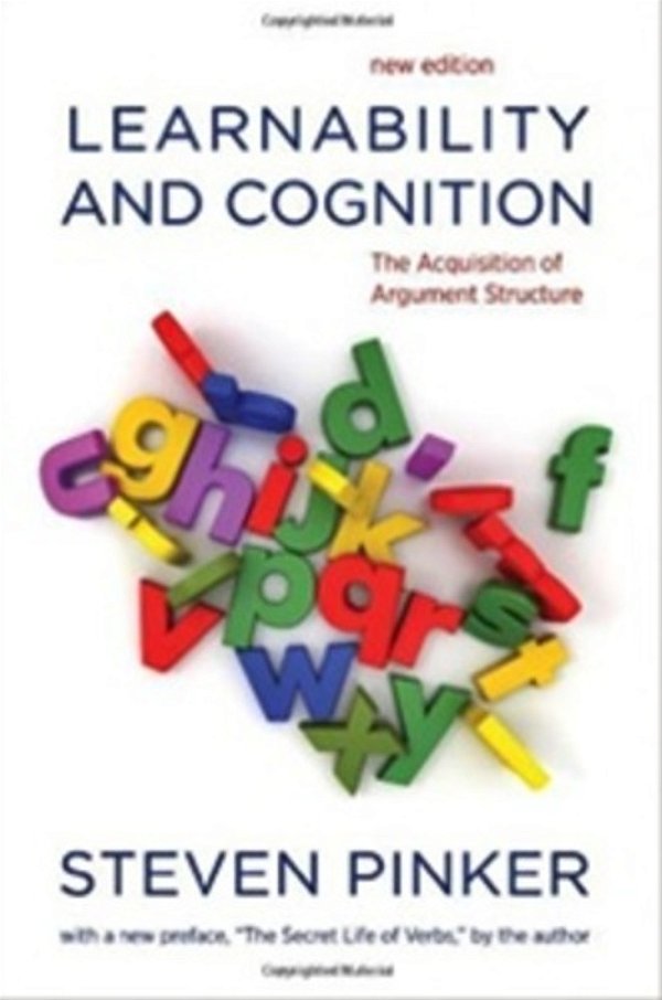 Learnability And Cognition - The Acquisition Of Argument Structure-..