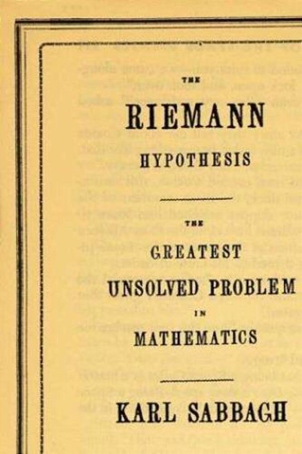 The Riemann Hypothesis: The Greatest Unsolved Problem In Mathematics. 2. Ed. -..