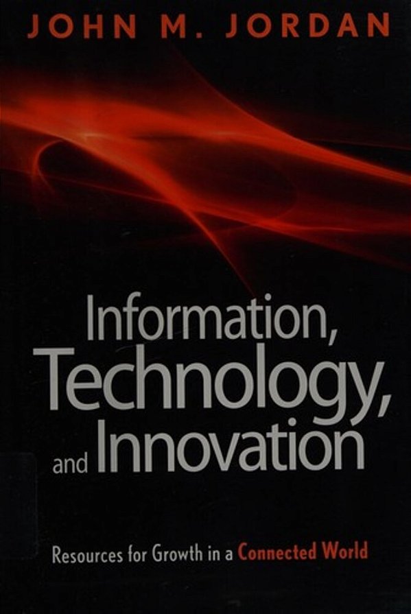 Information, Technology, And Innovation-..