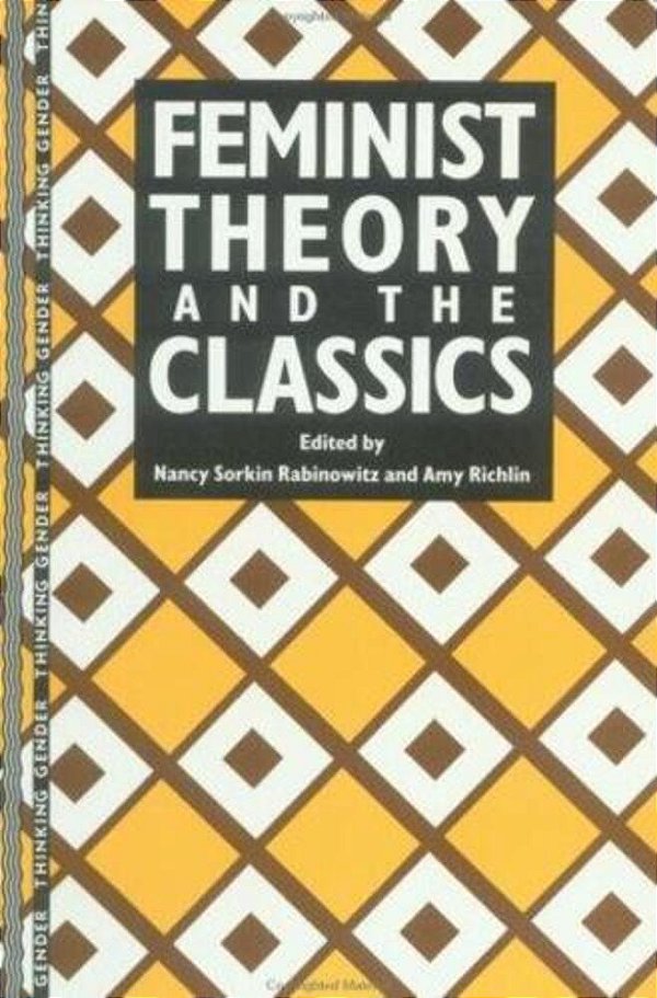 Feminist Theory And The Classics-..