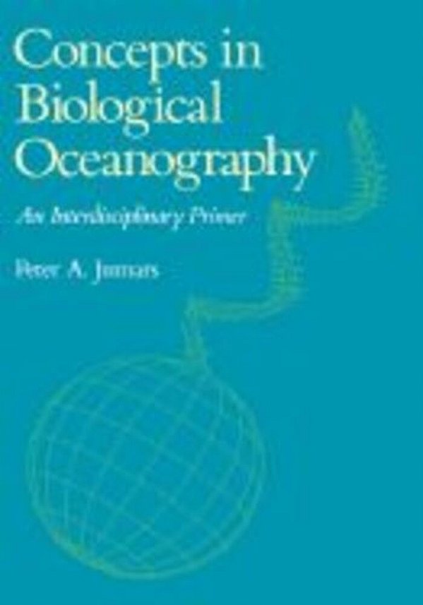Concepts In Biological Oceanography: An Interdisciplinary Primer-..