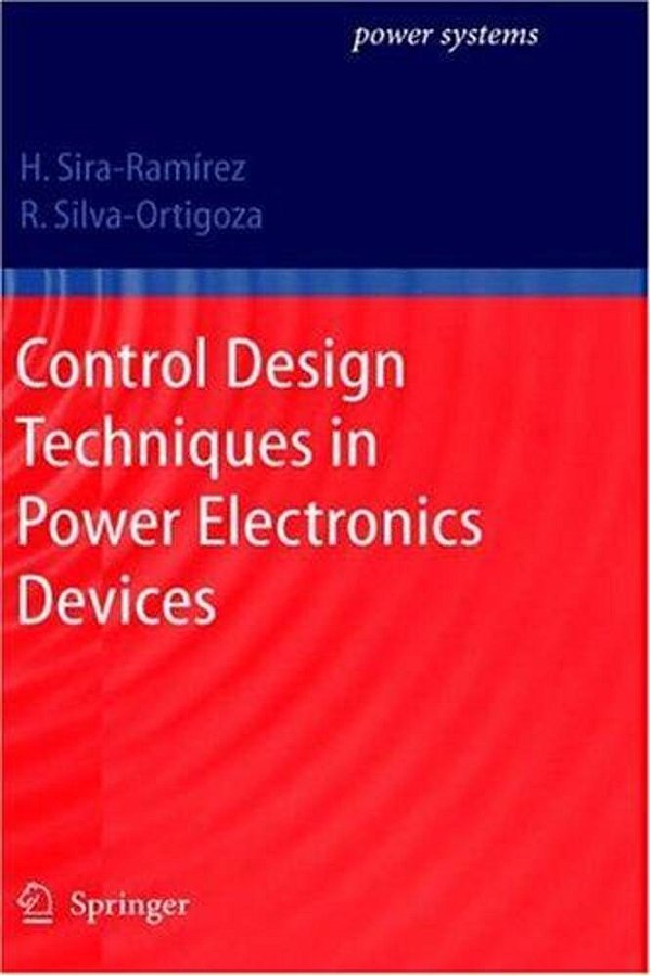 Control Design Techniques In Power Electronics Devices (Power Systems)-..