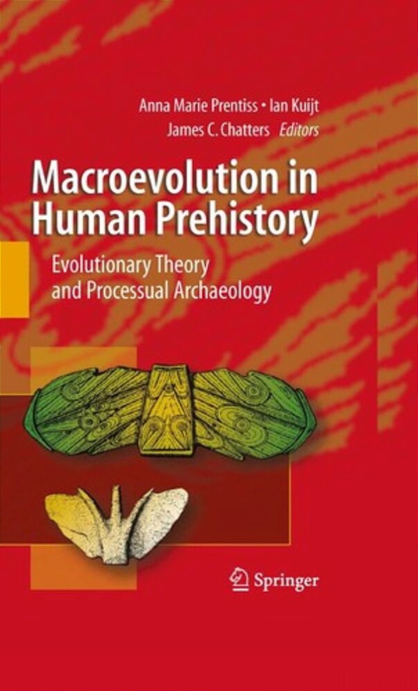 Macroevolution In Human Prehistory, Evolutionary Theory And Processual Archaeology. -..