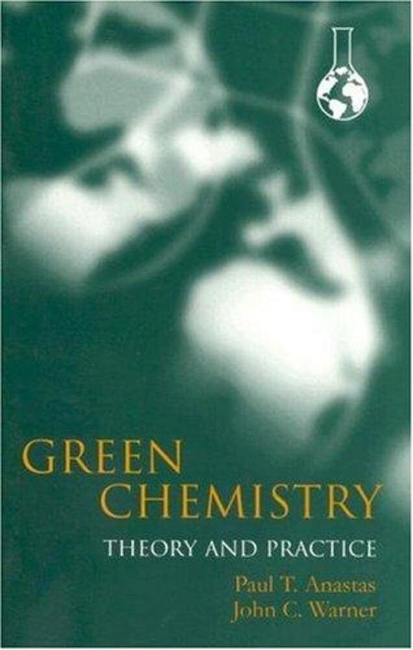 Green Chemistry: Theory And Practice-..