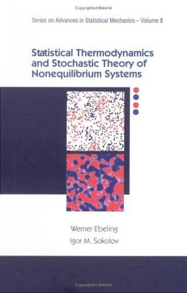 Statistical Thermodynamics And Stochastic Theory Of Nonlinear Systems Far From Equilibrium. -..
