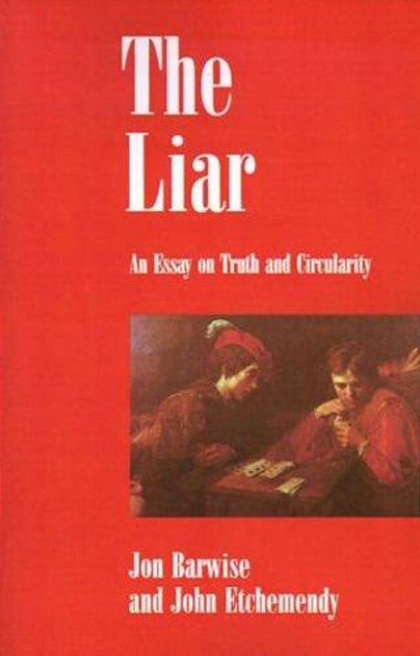 The Liar: An Essay In Truth And Circularity-..