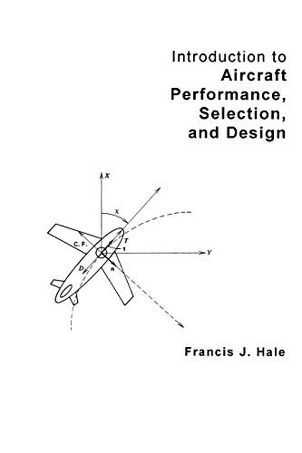 Introduction To Aircraft Performance, Selection And Design Ise-..