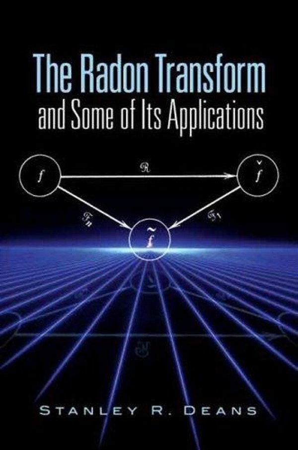 The Radon Transform And Some Of Its Applications-..