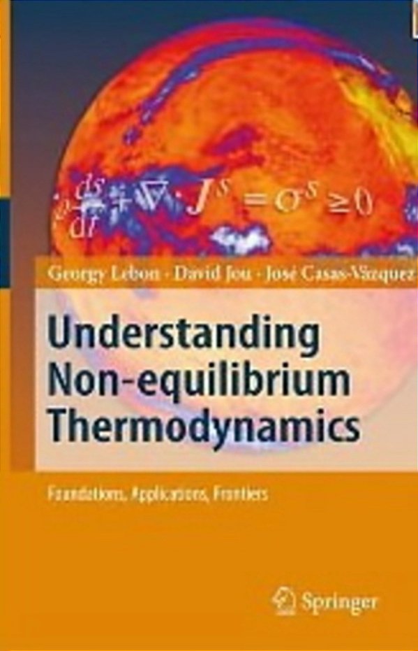 Understanding Non-Equilibrium Thermodynamics - Foundations, Applications, Frontiers-..