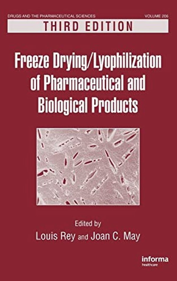 Freeze-Drying/Lyophilization Of Pharmaceutical And Biological Products-..