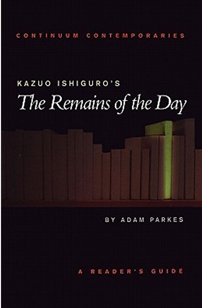 Kazuo Ishiguro's The Remains Of The Day - Continuum Contemporaries-..