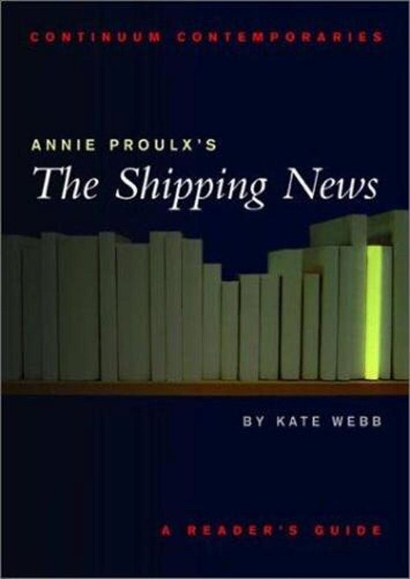 Annie Proulx's The Shipping News - Continuum Contemporaries-..