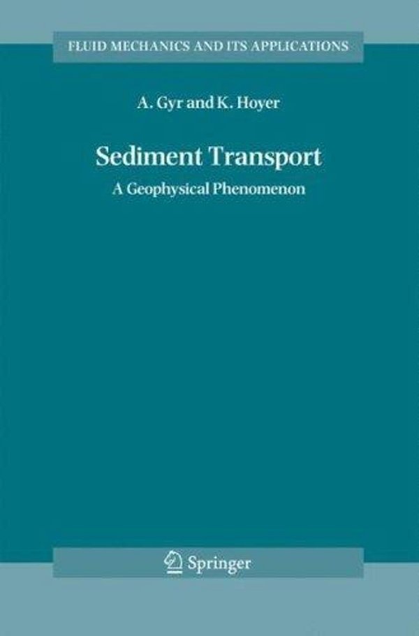 Sediment Transport: A Geophysical Phenomenon-..