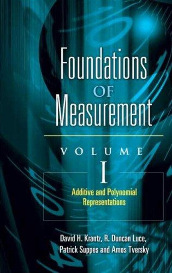 Foundations Of Measurement Volume I: Additive And Polynomial Representations-..