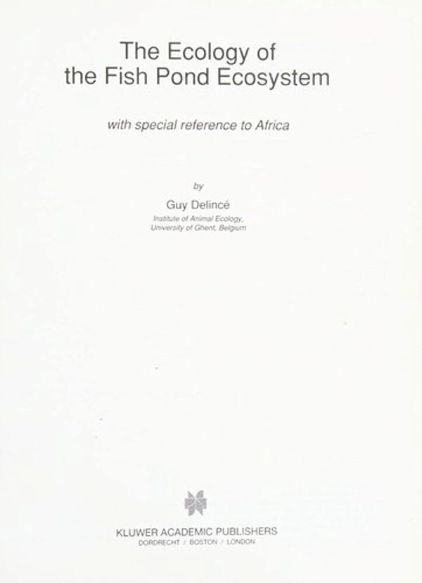 The Ecology Of The Fish Pond Ecosystem - With Special Reference To Africa-..