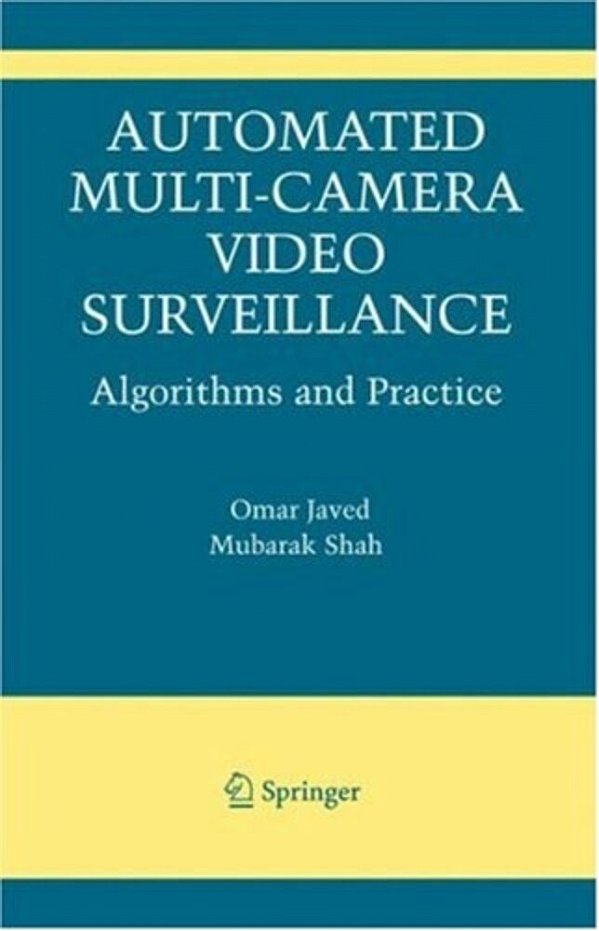 Automated Multi-Camera Surveillance: Algorithms And Practice (The International Series In Video Comp-..