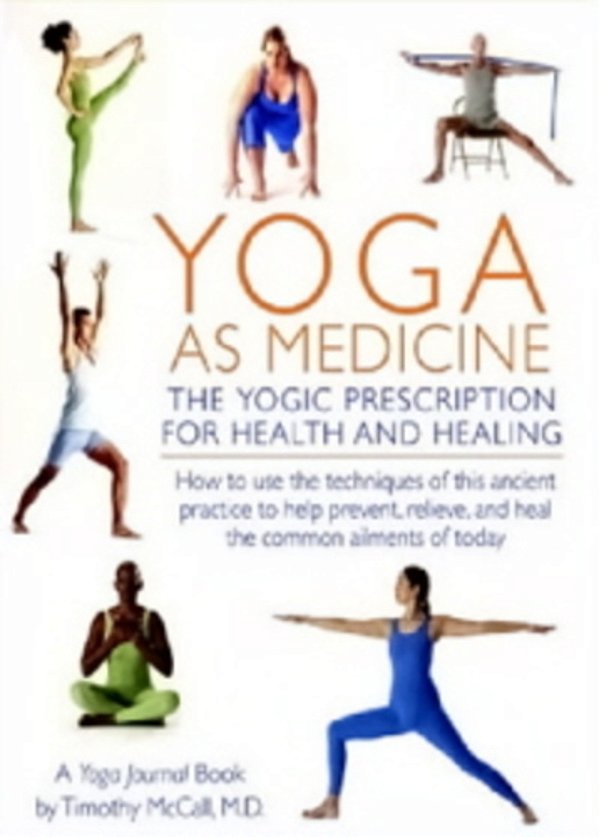 Yoga As Medicine - The Yogic Prescription For Health And Healing-..