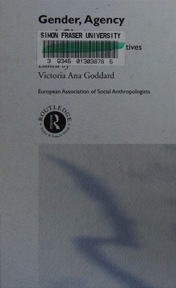 Gender, Agency And Change: Anthropological Perspectives-..