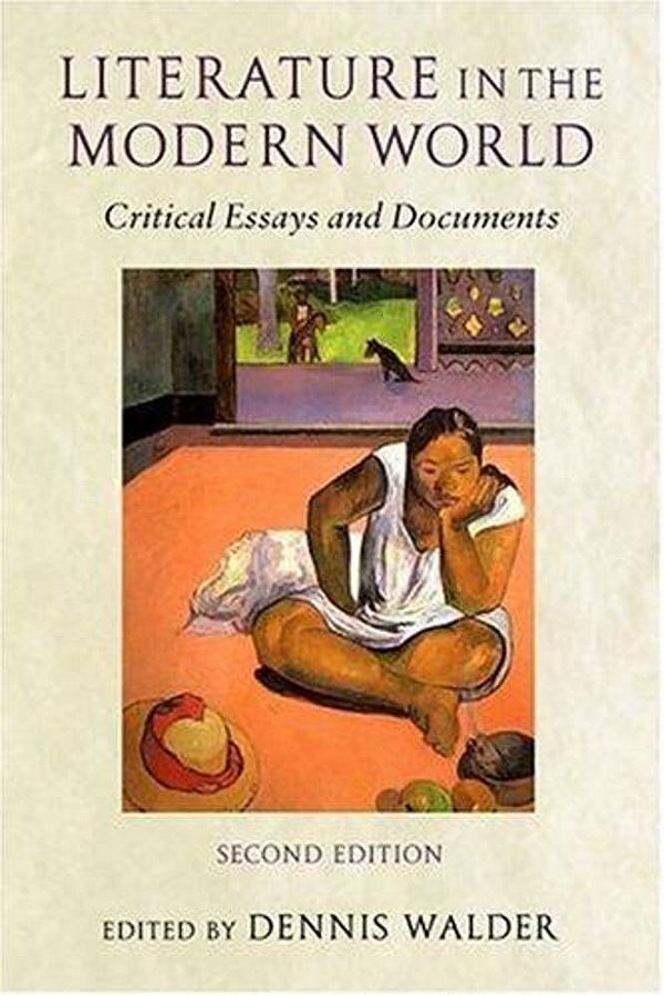 Literature In The Modern World: Critical Essays And Documents