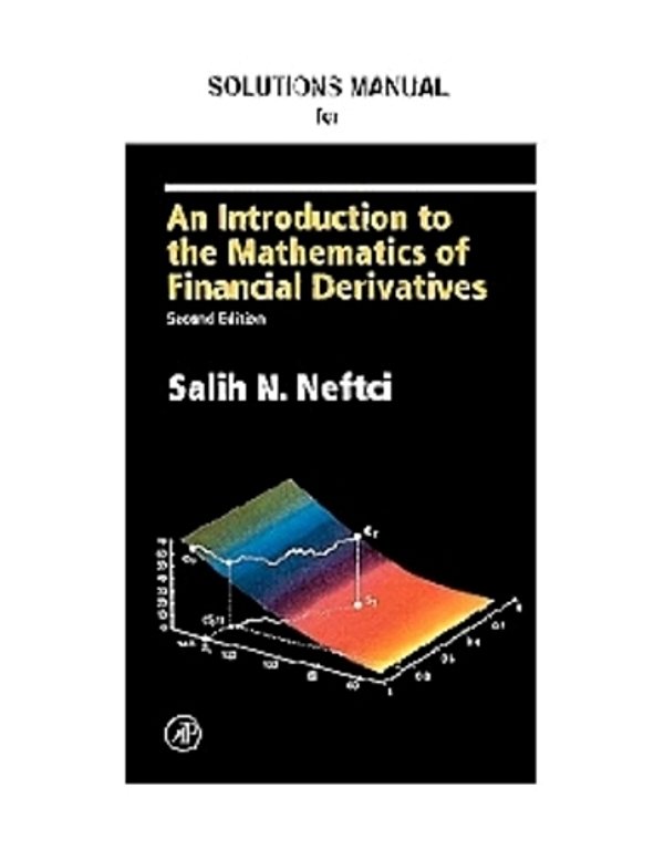 Neftci Solutions Manual To An Introduction To The Mathematics Of Financial Derivatives - 2ND Edition-..