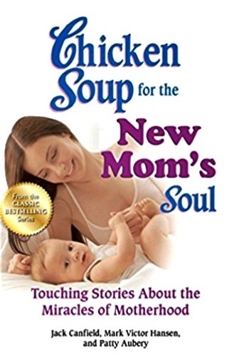 Chicken Soup For The New Mom's Soul-..