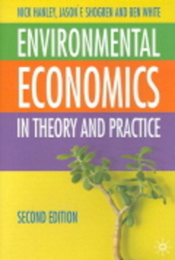 Environmental Economics: In Theory And Practice - 2ND Edition-..