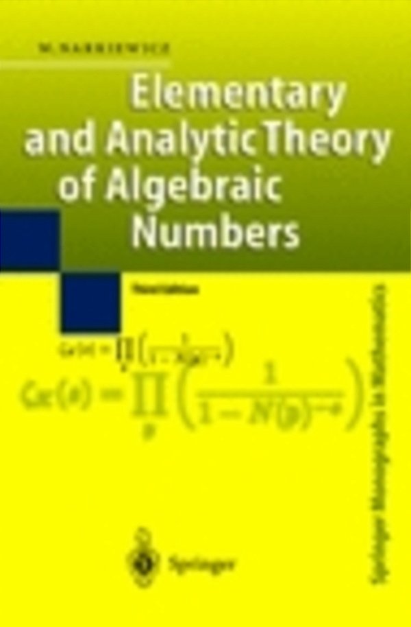 Elementary And Analytic Theory Of Algebraic Numbers-..
