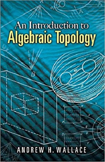 An Introduction To Algebraic Topology-..