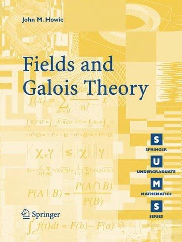 Fields And Galois Theory-..