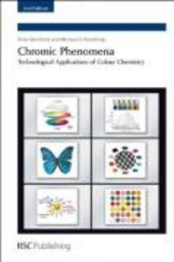 Chromic Phenomena - Technological Applications Of Colour Chemistry 2ND Edition-..