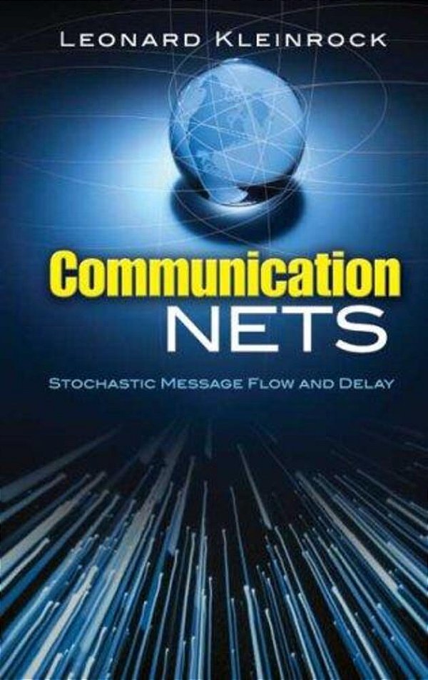 Communication Nets: Stochastic Message Flow And Delay-..