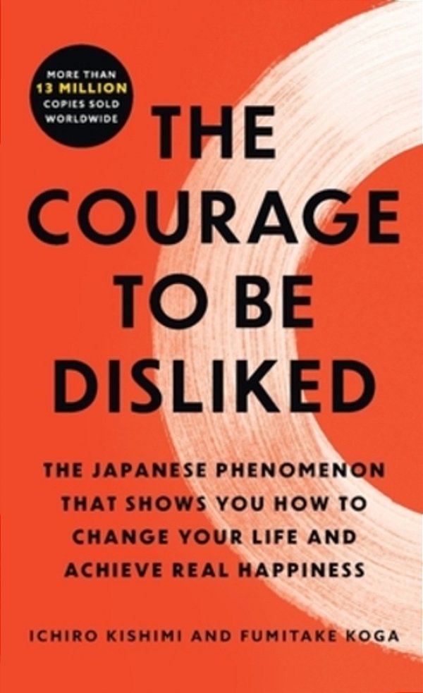 The Courage To Be Disliked-..