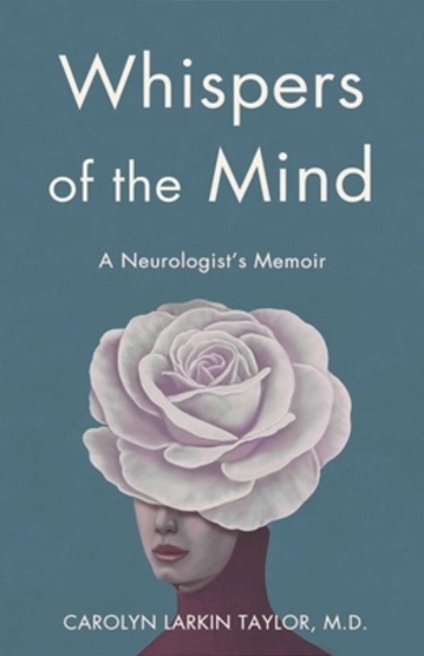 Whispers Of The Mind: A Neurologist's Memoir-..