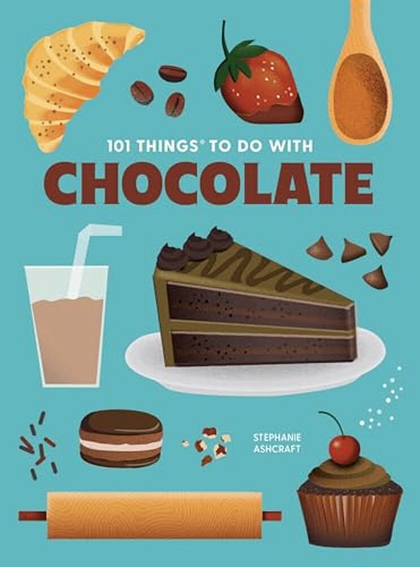 101 Things To Do With Chocolate, New Edition-..
