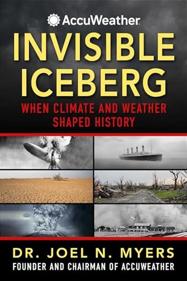 Invisible Iceberg: When Climate And Weather Shaped History-..