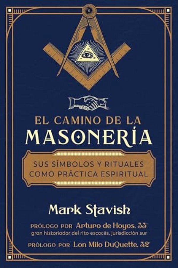 El Camino De La Masonería: Sus Símbolos Y Rituales Como Práctica Espiritual-..